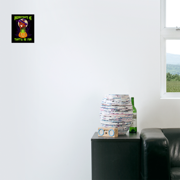 Underestimate Me That’ll Be Fun Halloween Witch Gift by creative